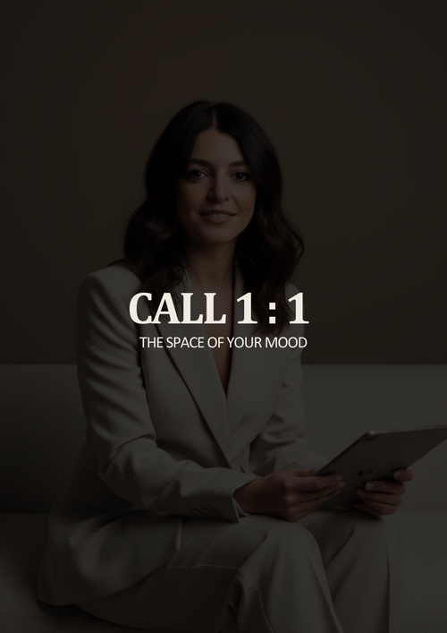 CALL 1:1 THE SPACE OF YOUR MOOD
